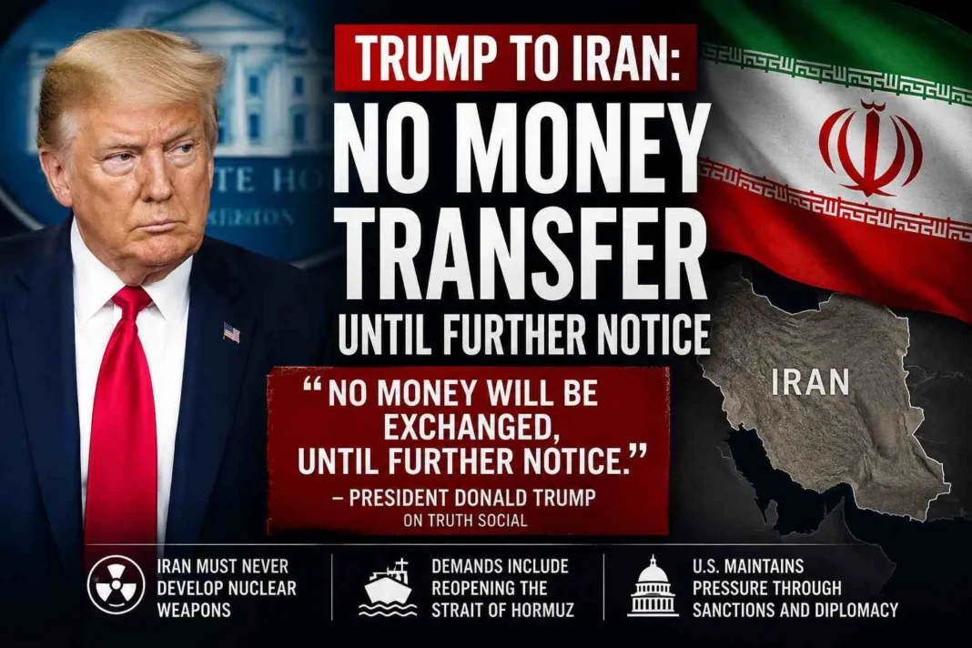 trum-iran-money-tranfer-deal President Donald Trump beside the Iranian flag and a map of Iran, with bold headline text reading “TRUMP TO IRAN: NO MONEY TRANSFER UNTIL FURTHER NOTICE
